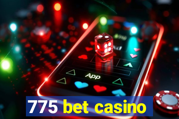 775 bet casino